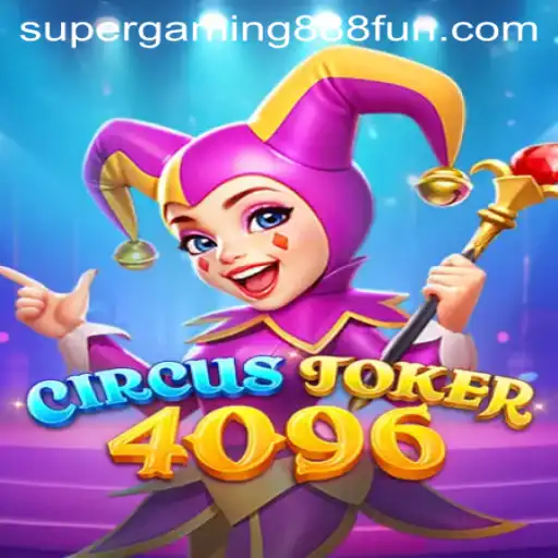 Dive into the Mesmerizing World of CircusJoker4096 with SuperGaming888