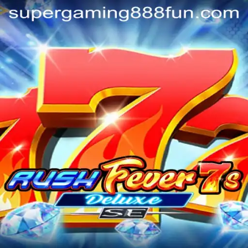 Unveiling RushFever7sDeluxeSE: A Thrilling Gaming Experience by SuperGaming888